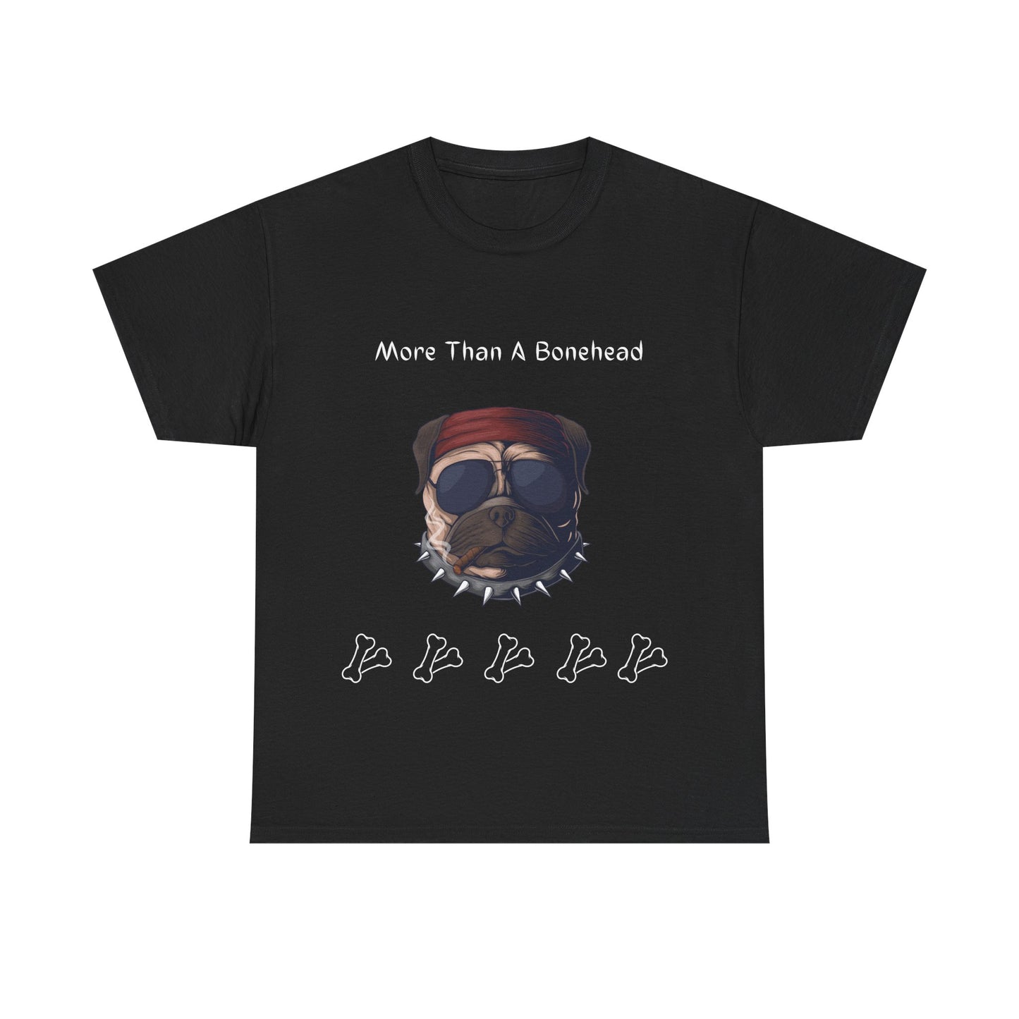More Than A Bonehead Heavy Cotton Tee