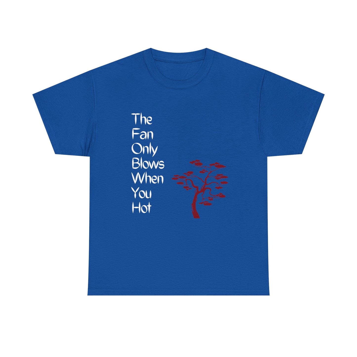 The Fan Only Blows Unisex Heavy Cotton Tee