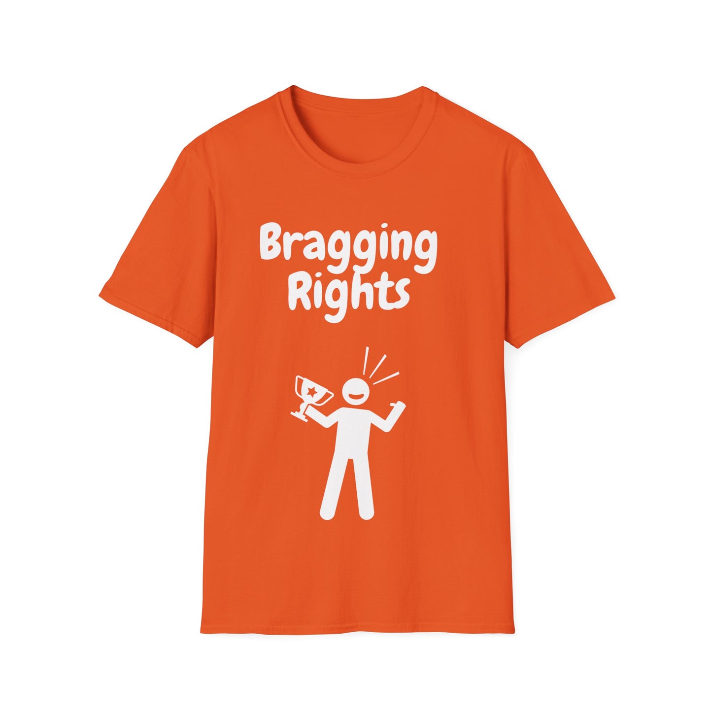 Bragging Rights Unisex Softstyle T-Shirt - Fun & Casual Gift for Competitors