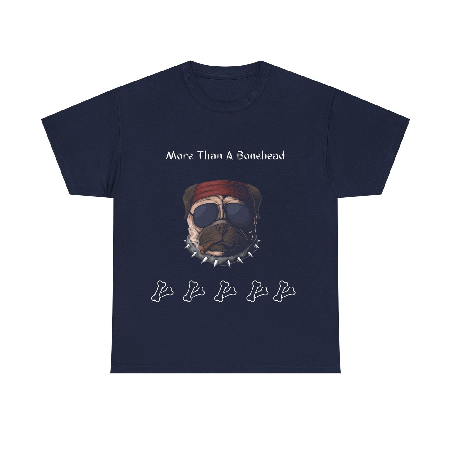 More Than A Bonehead Heavy Cotton Tee