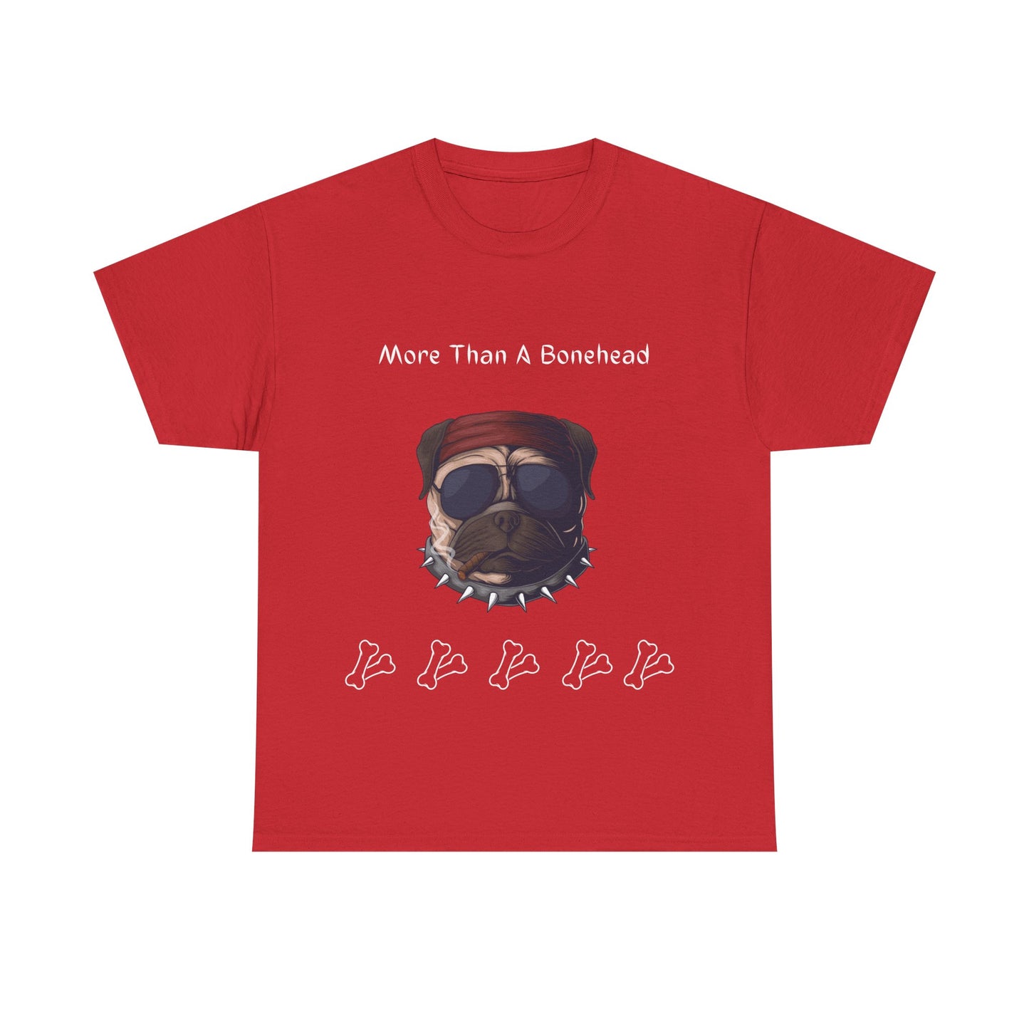 More Than A Bonehead Heavy Cotton Tee
