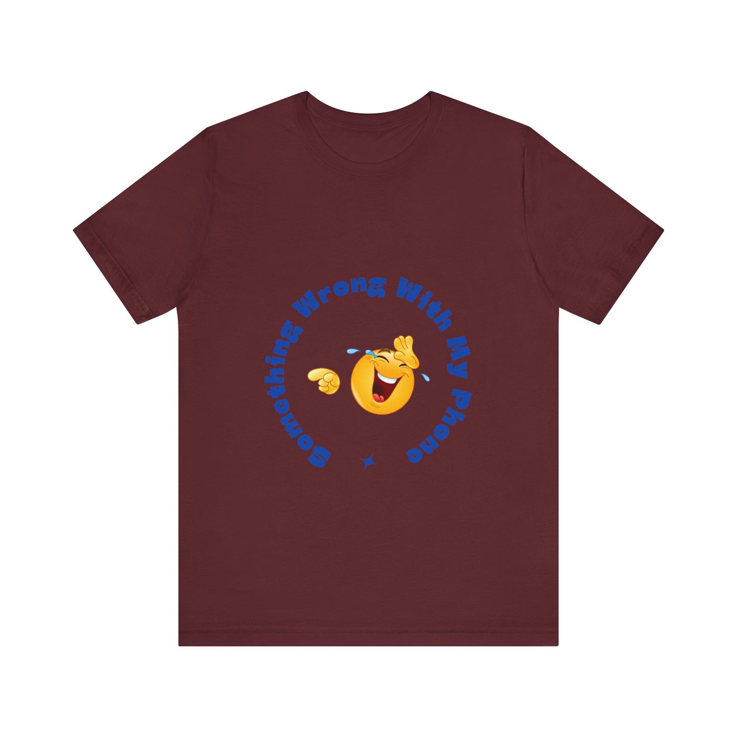 Funny Emoji Tee - 'Something Wrong With My Phone' Short Sleeve T-Shirt