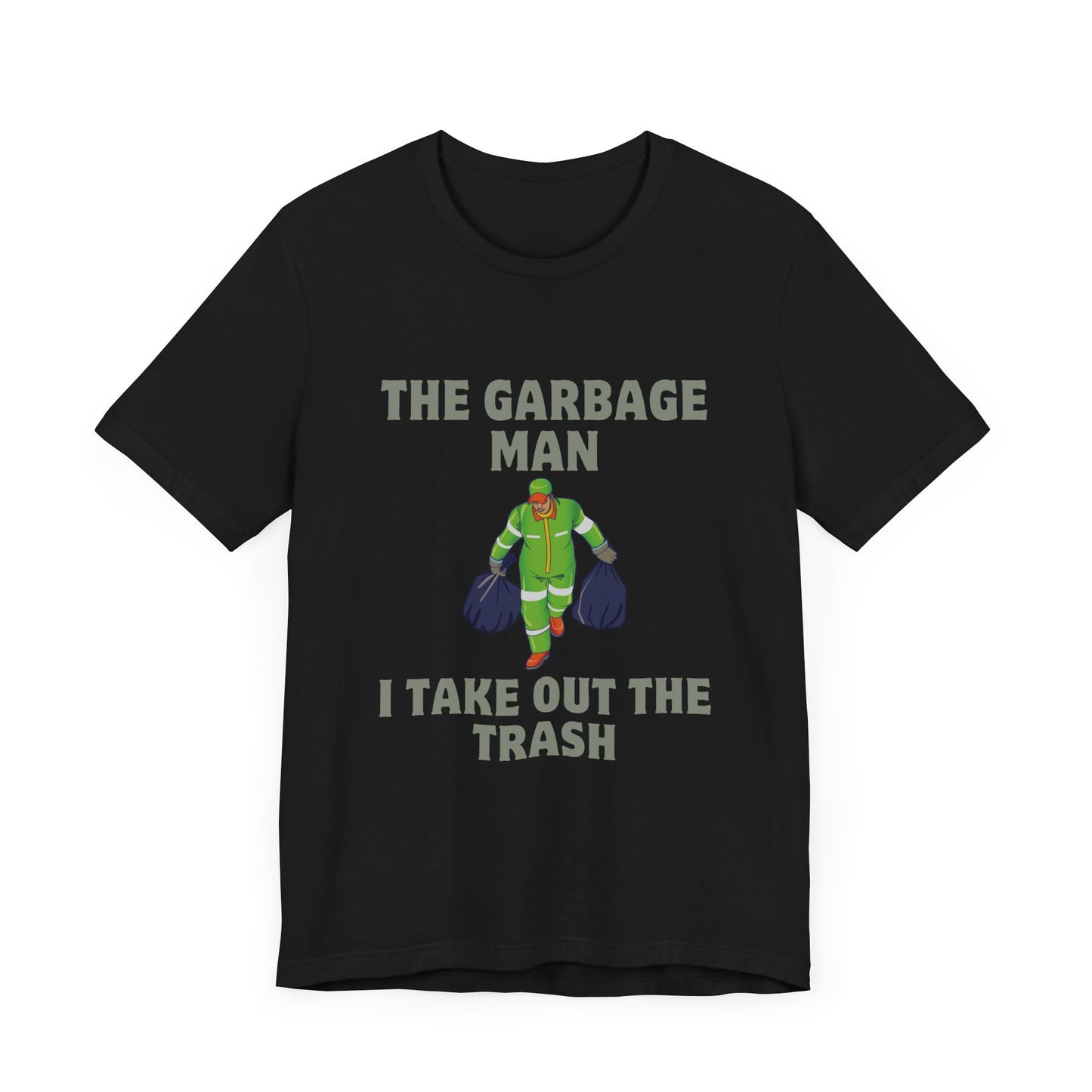 Garbage Man Short Sleeve Tee - Fun T-Shirt for Trash Collectors