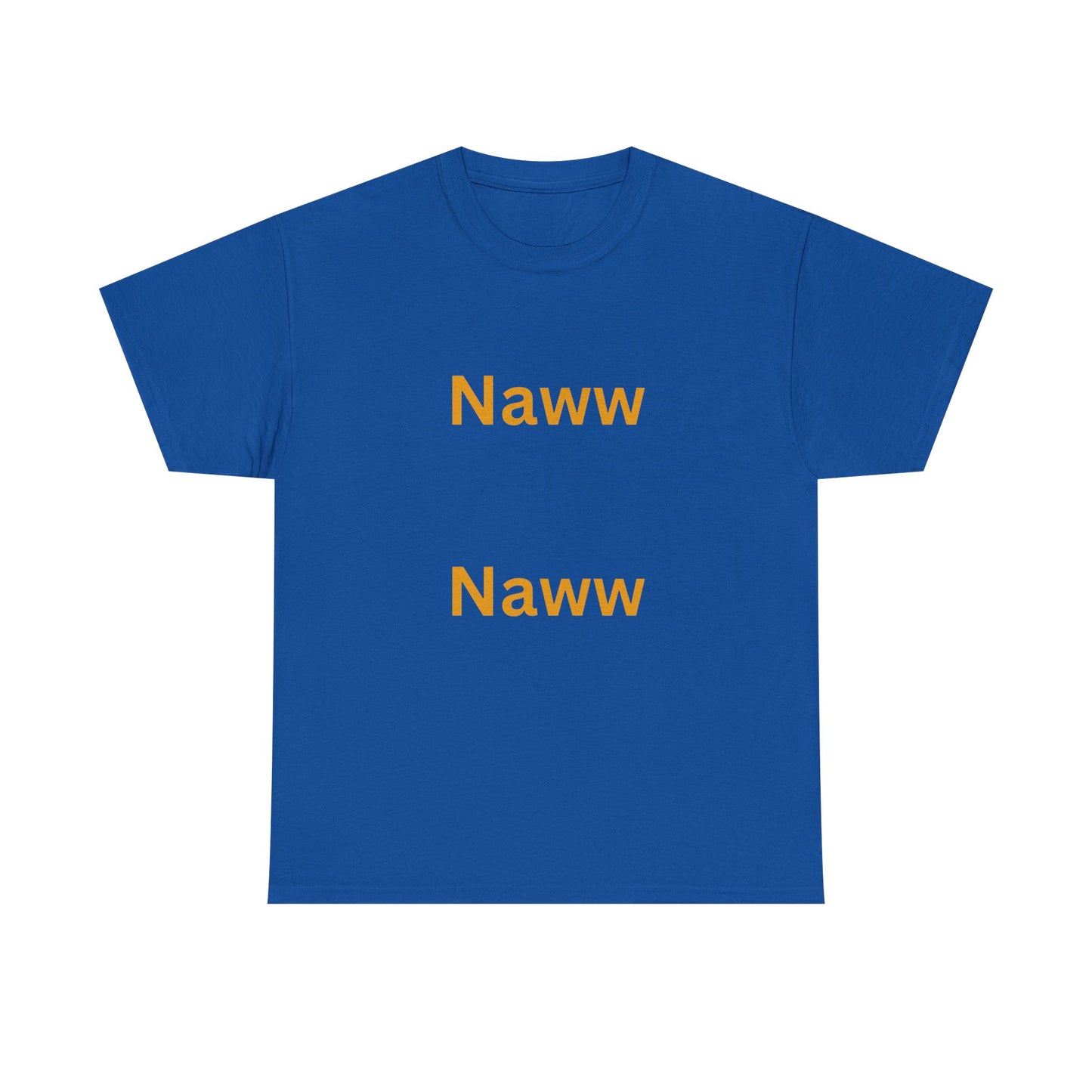 Funny Naww Naww Heavy Cotton Tee - Casual Graphic Denial Tee Shirt