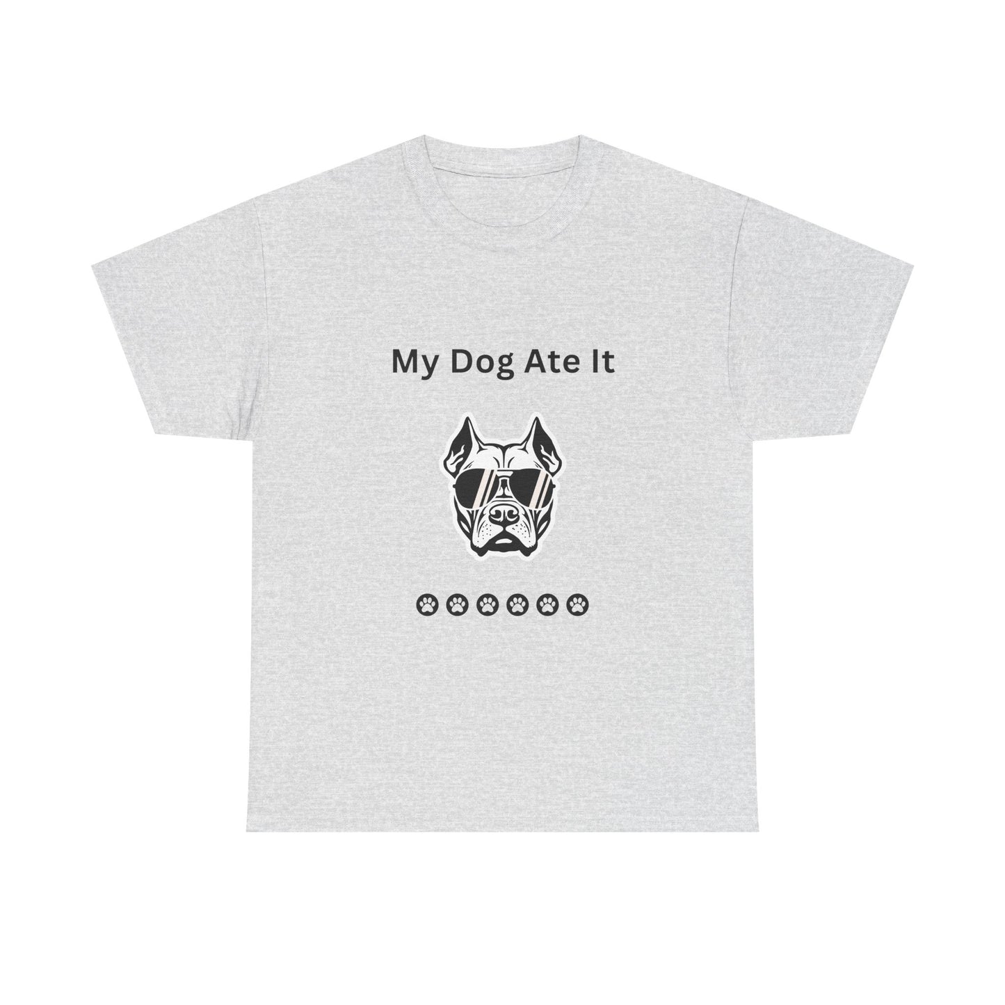 My Dog Ate It Unisex Heavy Cotton Tee
