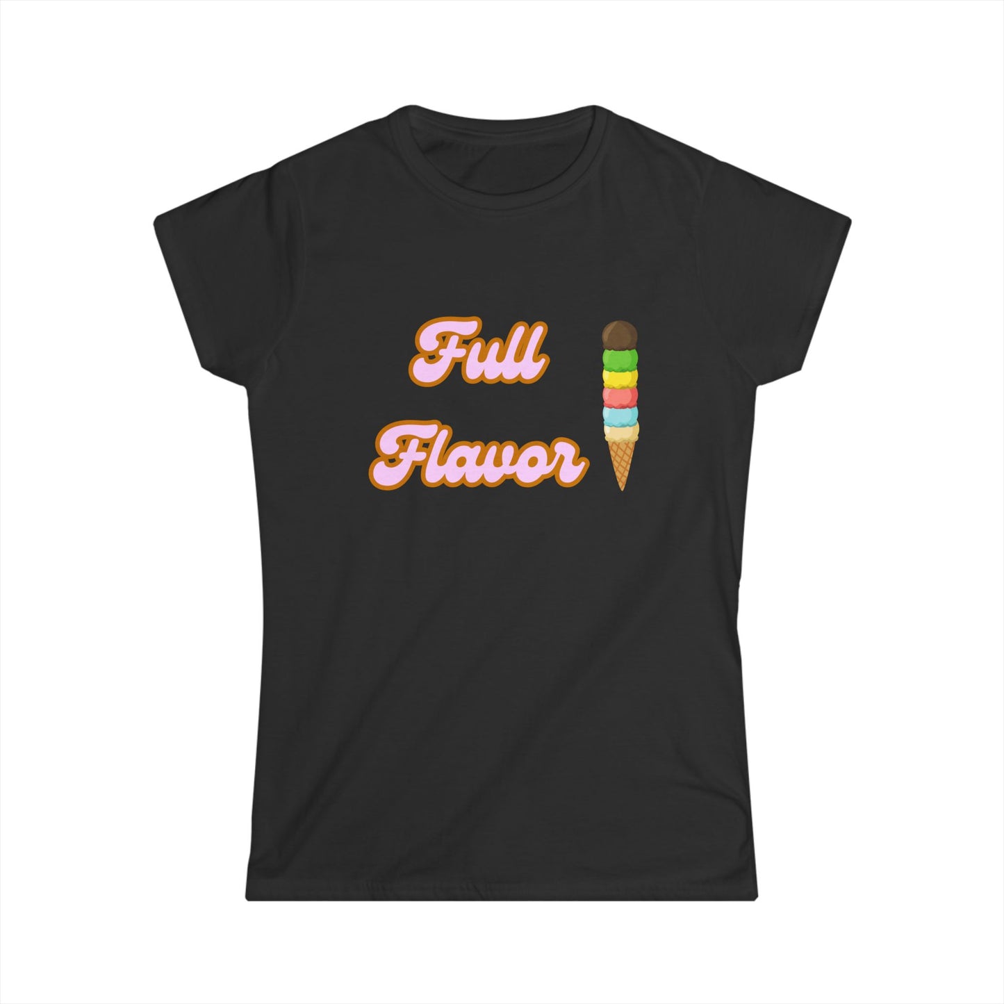 Full Flavor Women's Softstyle Tee - Fun Ice Cream Graphic T-Shirt
