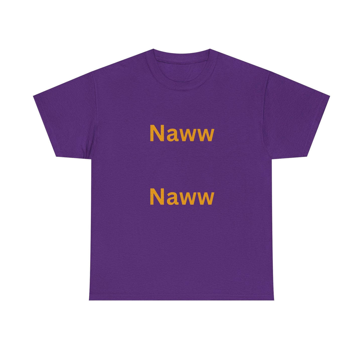 Funny Naww Naww Heavy Cotton Tee - Casual Graphic Denial Tee Shirt
