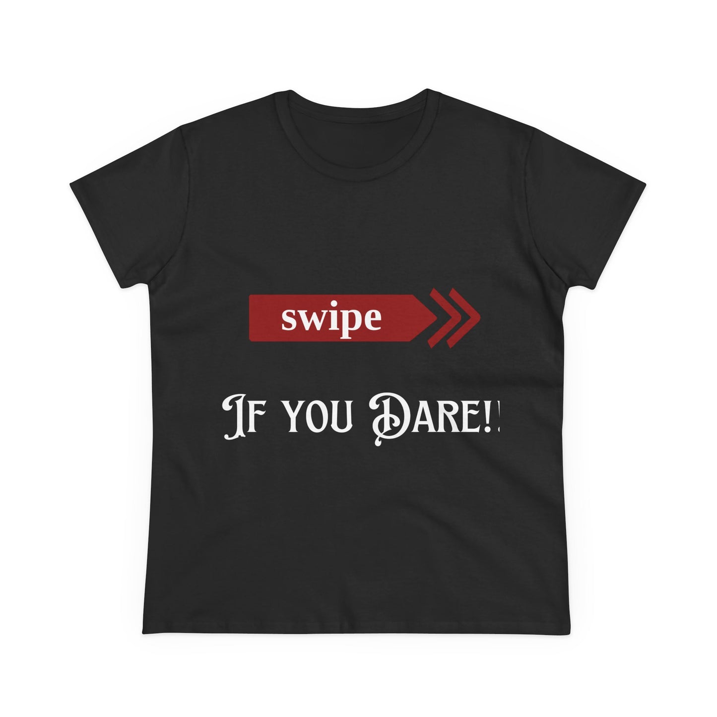 Fun Women's Midweight Cotton Tee - 'Swipe If You Dare!'