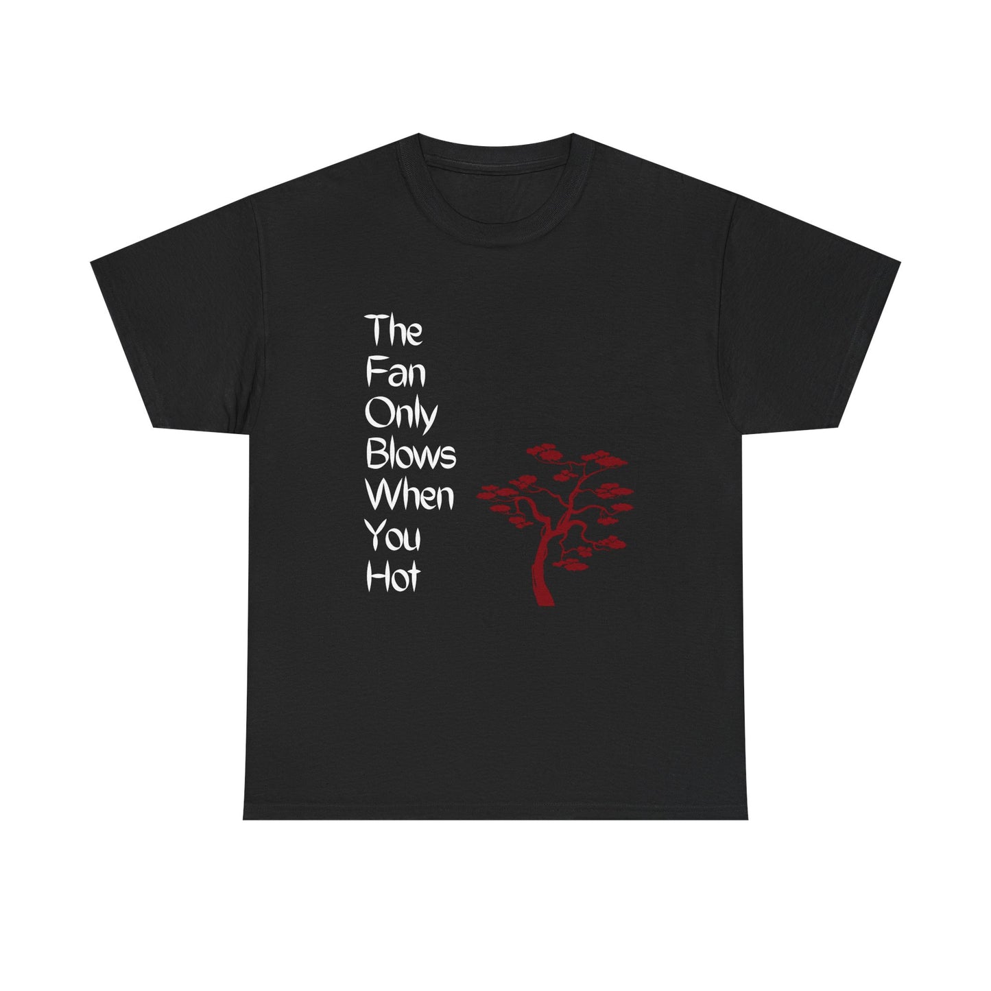 The Fan Only Blows Unisex Heavy Cotton Tee