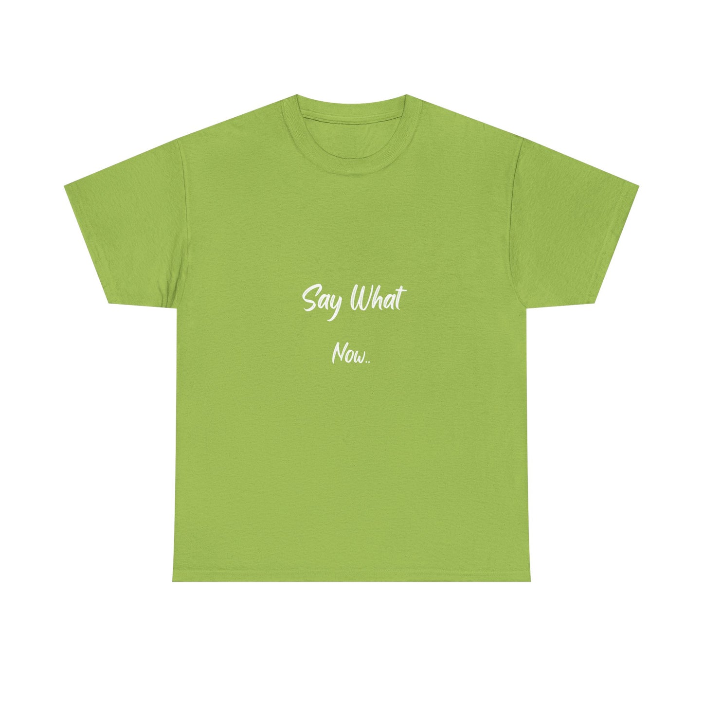 Say What Now Women’s Heavy Cotton Tee