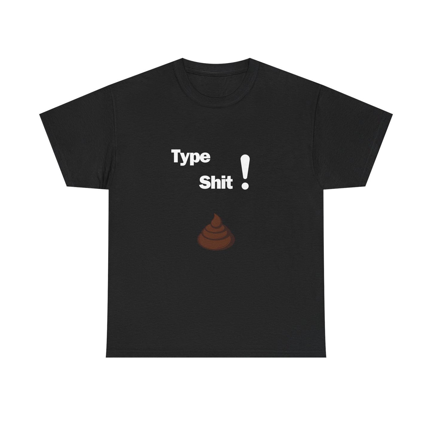 Type Shit Unisex Heavy Cotton Tee