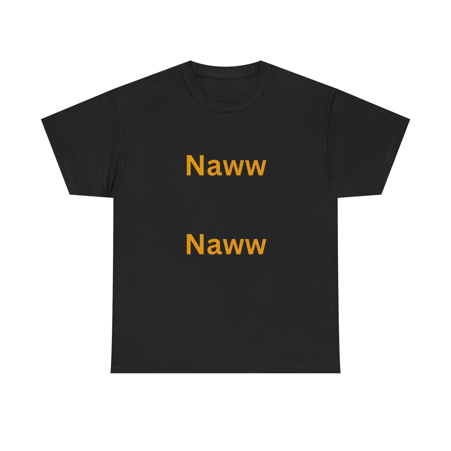 Funny Naww Naww Heavy Cotton Tee - Casual Graphic Denial Tee Shirt
