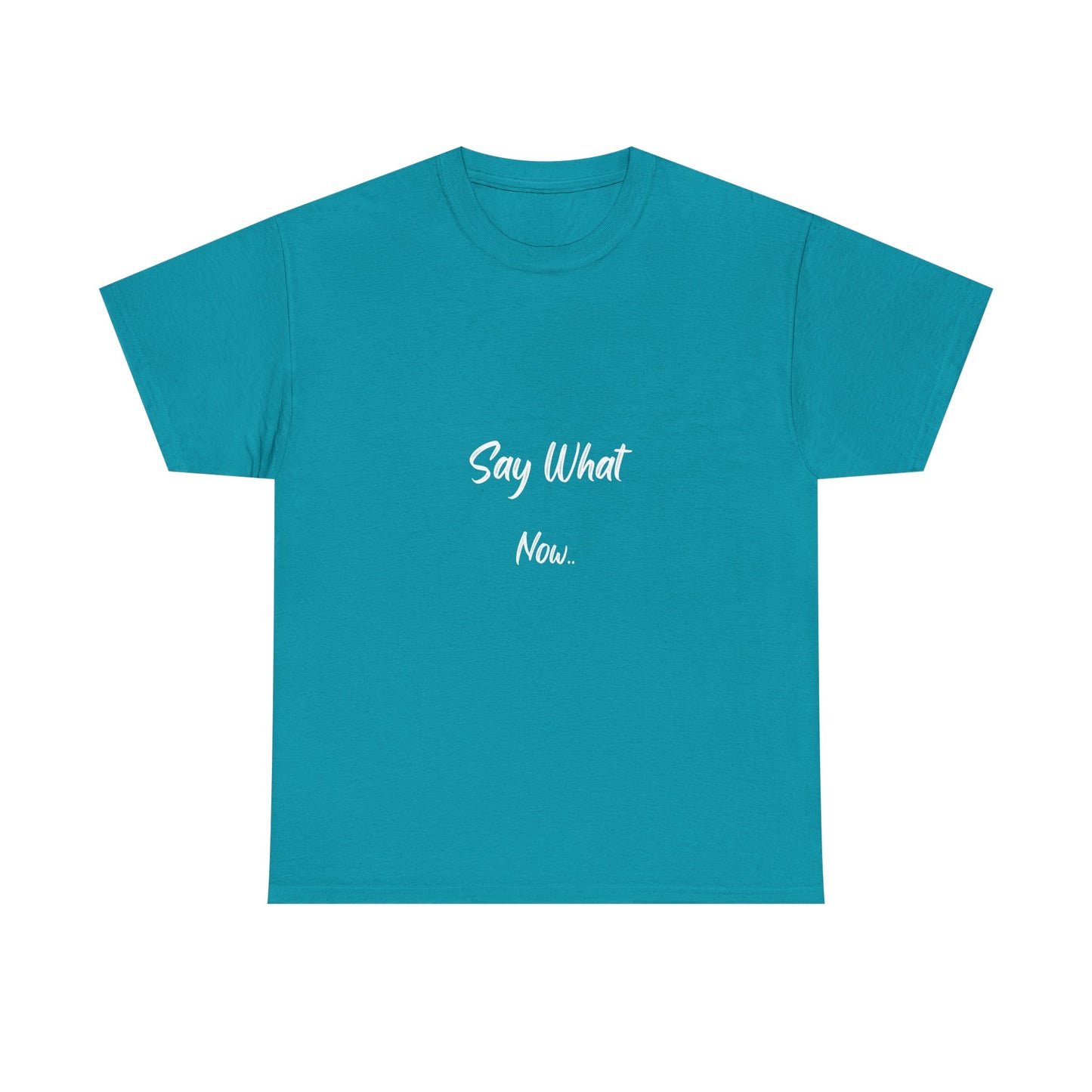 Say What Now Women’s Heavy Cotton Tee