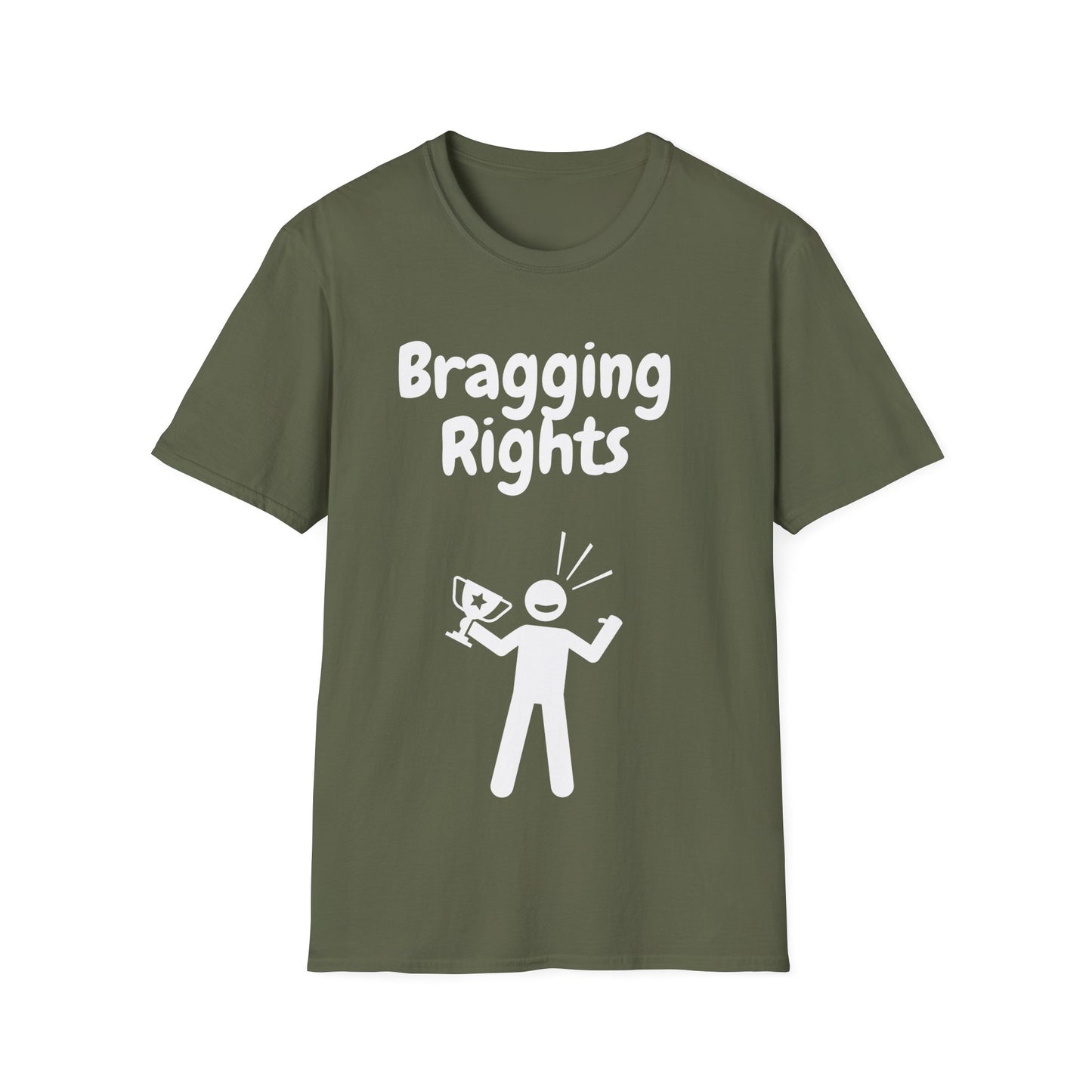 Bragging Rights Unisex Softstyle T-Shirt - Fun & Casual Gift for Competitors