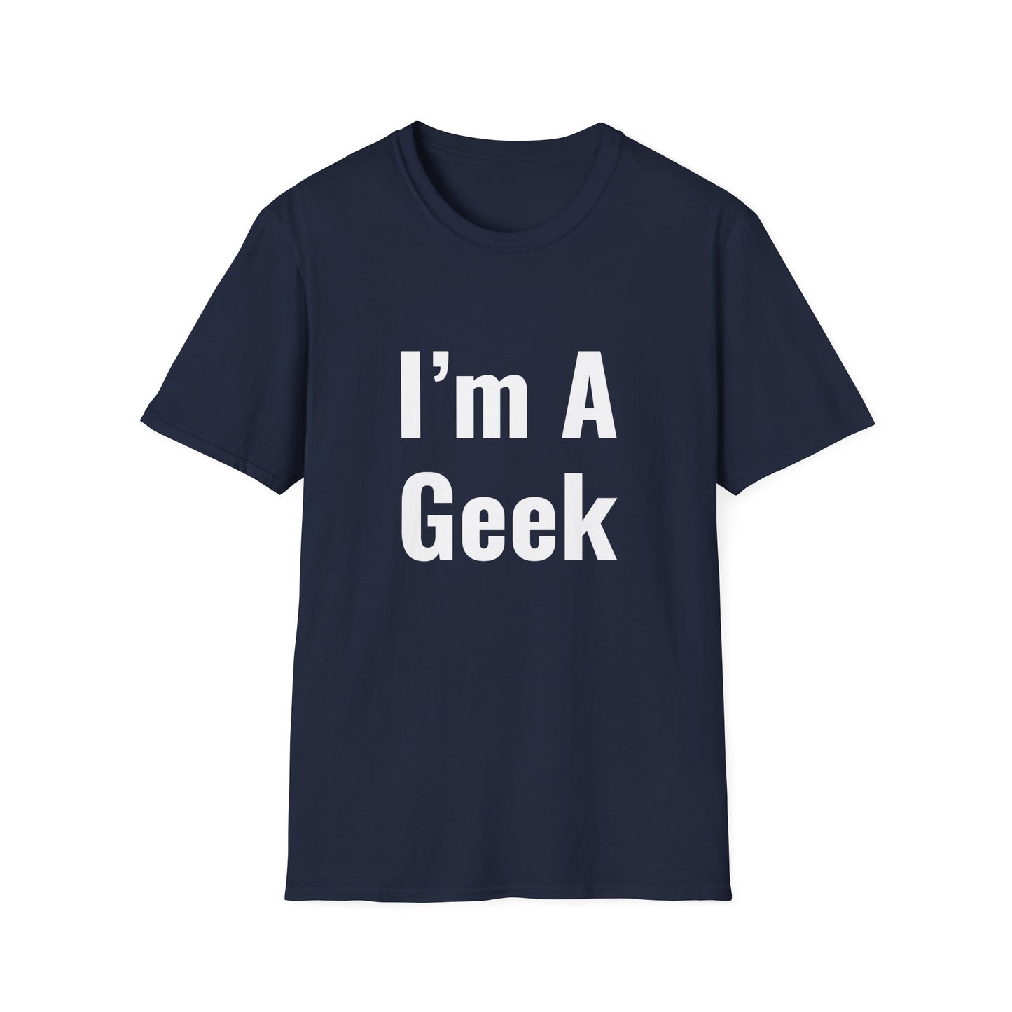 Funny Geek Unisex Softstyle T-Shirt - Perfect for Nerds & Casual Wear